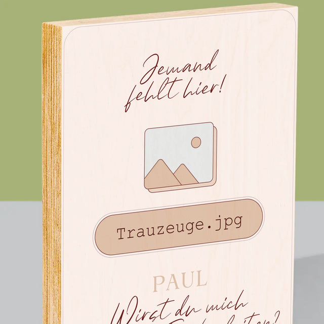 Name Und Unterschrift: Jemand Fehlt - Trauzeuge - Druck Auf Holz