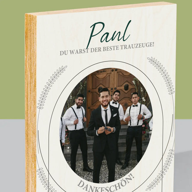 Foto Und Unterschrift: Du Warst Der Beste Trauzeuge - Druck Auf Holz