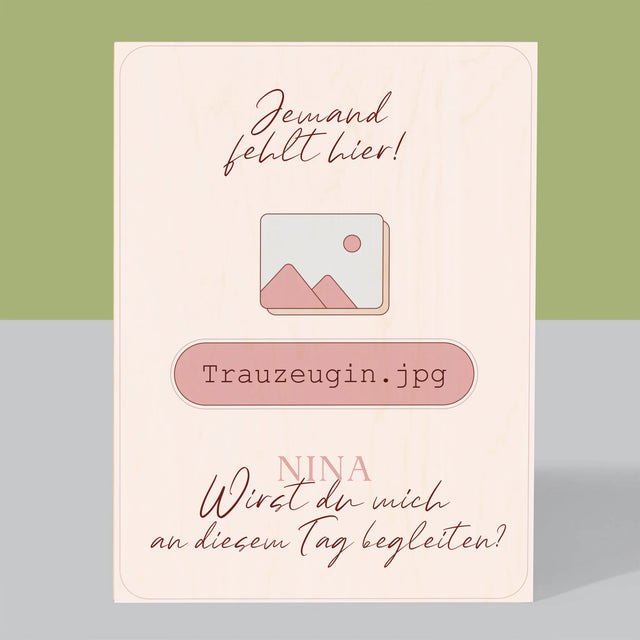 Name Und Unterschrift: Jemand Fehlt - Trauzeugin - Druck Auf Holz