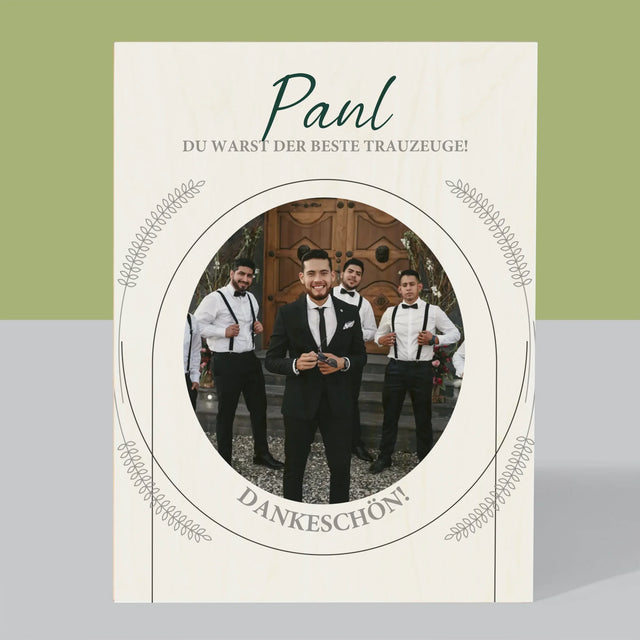 Foto Und Unterschrift: Du Warst Der Beste Trauzeuge - Druck Auf Holz