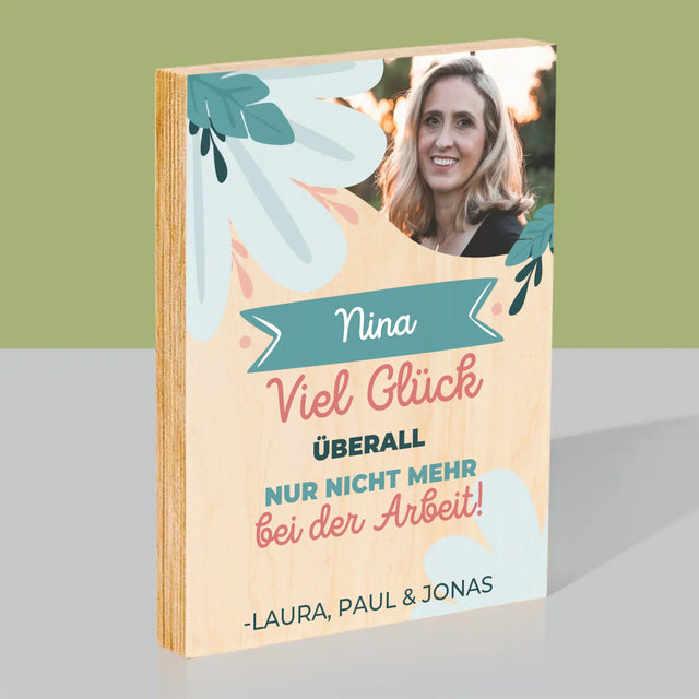 Foto Und Unterschrift: Viel Glück Bei Der Nicht-Arbeit - Druck Auf Holz