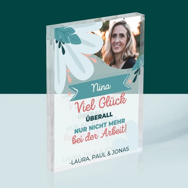 Foto Und Unterschrift: Viel Glück Bei Der Nicht-Arbeit - Acrylblock