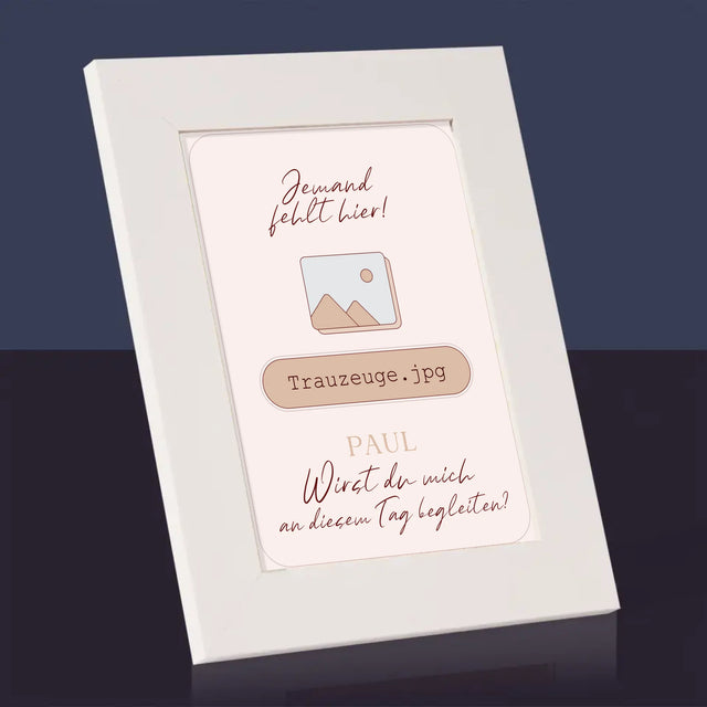 Name Und Unterschrift: Jemand Fehlt - Trauzeuge - Bilderrahmen