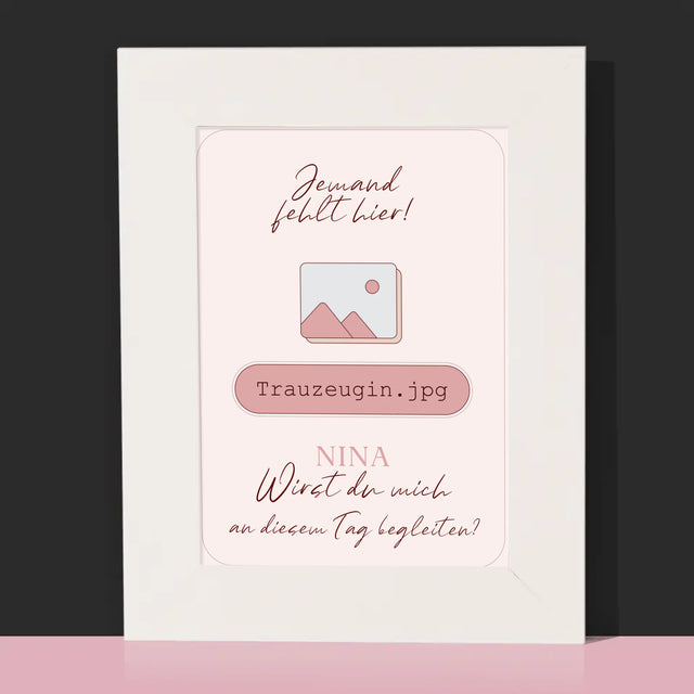 Name Und Unterschrift: Jemand Fehlt - Trauzeugin - Bilderrahmen