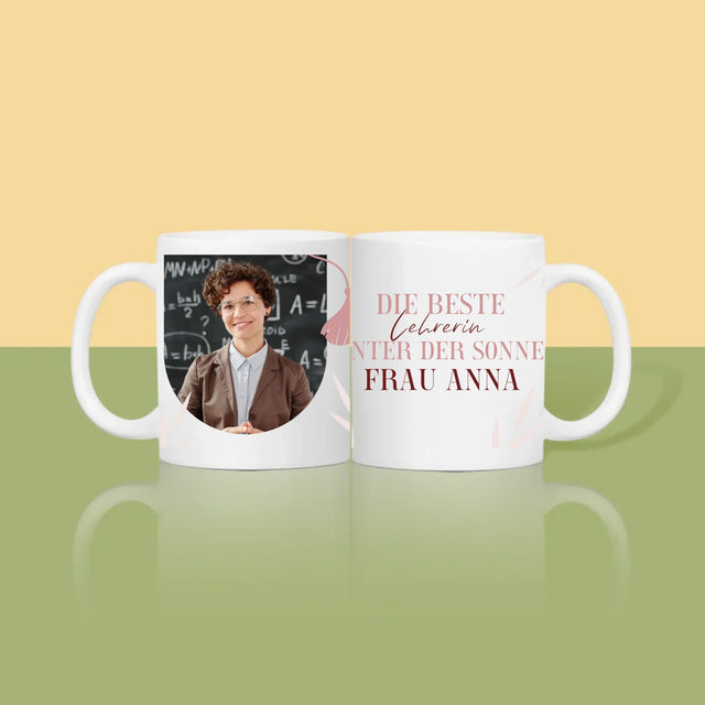 Foto Und Unterschrift: Die Beste Lehrerin Unter Der Sonne - Tasse