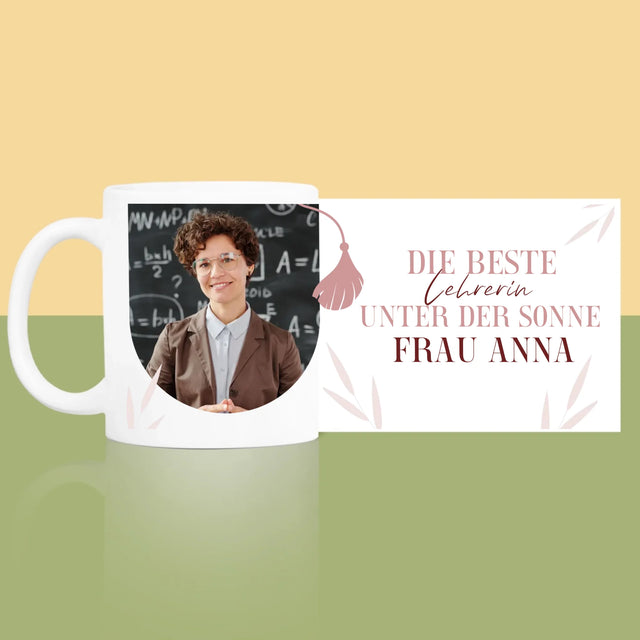 Foto Und Unterschrift: Die Beste Lehrerin Unter Der Sonne - Tasse