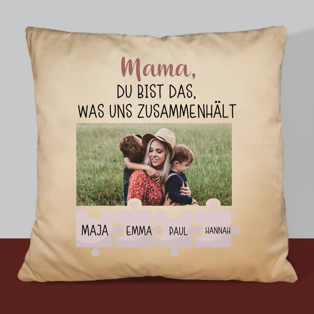 Foto Und Unterschrift: Mama, Du Bist Das, Was Uns Zusammenhält - Kissen