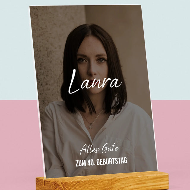 Foto Und Unterschrift: 40. Geburtstag, Alles Gute Zum Geburtstag - Druck Auf Acrylglas