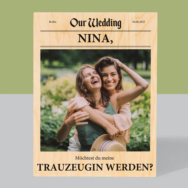 Foto Und Unterschrift: Our Wedding Trauzeugin - Druck Auf Holz