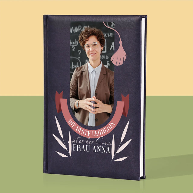 Foto Und Unterschrift: Die Beste Lehrerin Unter Der Sonne - Notizbuch