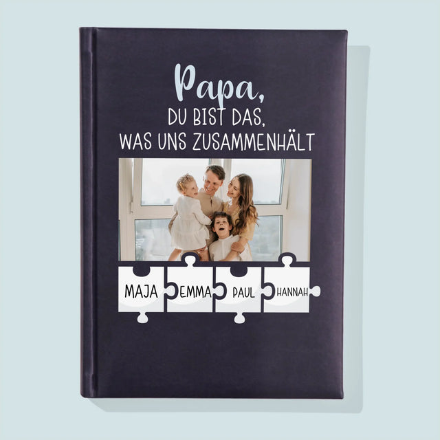 Foto Und Unterschrift: Papa, Du Bist Das, Was Uns Zusammenhält - Notizbuch