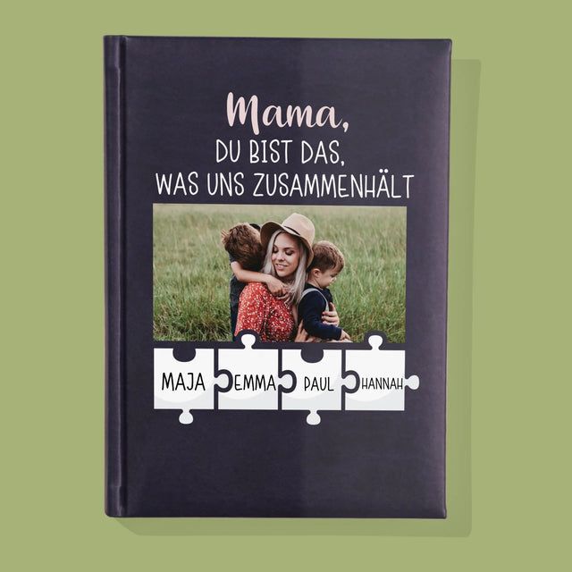 Foto Und Unterschrift: Mama, Du Bist Das, Was Uns Zusammenhält - Notizbuch