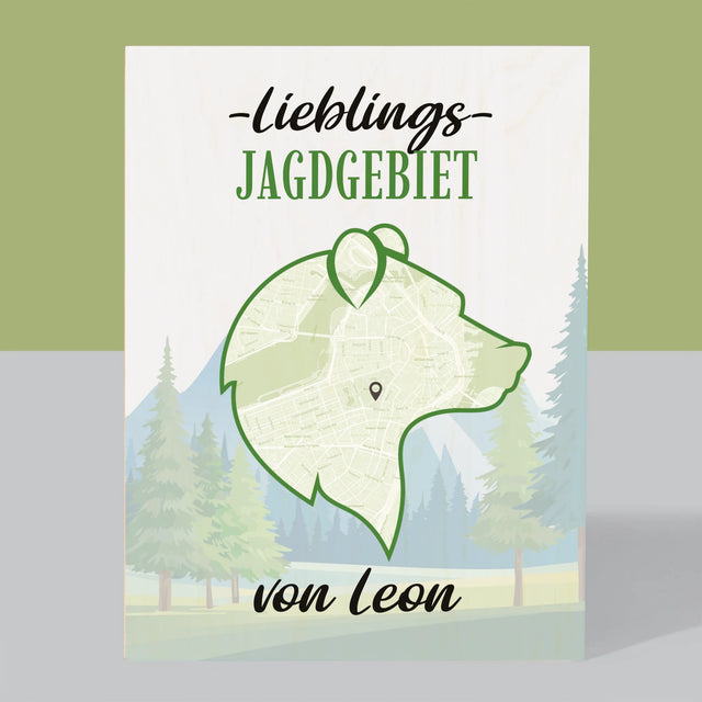 Ihr Standort: Lieblings Jagdgebiet - Druck Auf Holz