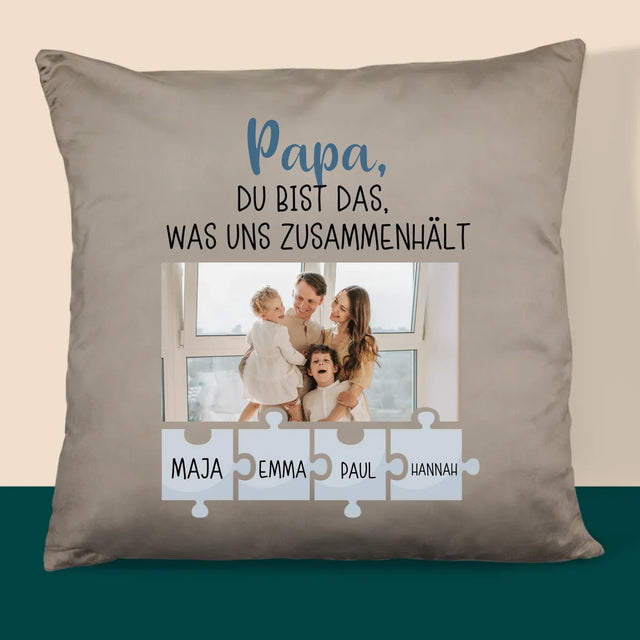 Foto Und Unterschrift: Papa, Du Bist Das, Was Uns Zusammenhält - Kissen