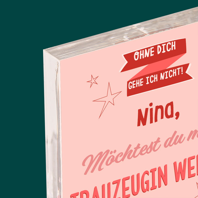 Name Und Unterschrift: Ohne Dich Gehe Ich Nicht - Acrylblock