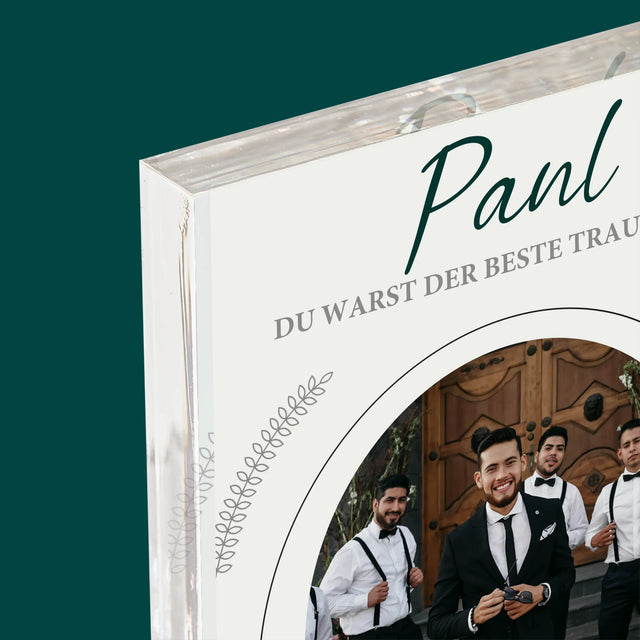 Foto Und Unterschrift: Du Warst Der Beste Trauzeuge - Druck Auf Acrylglas
