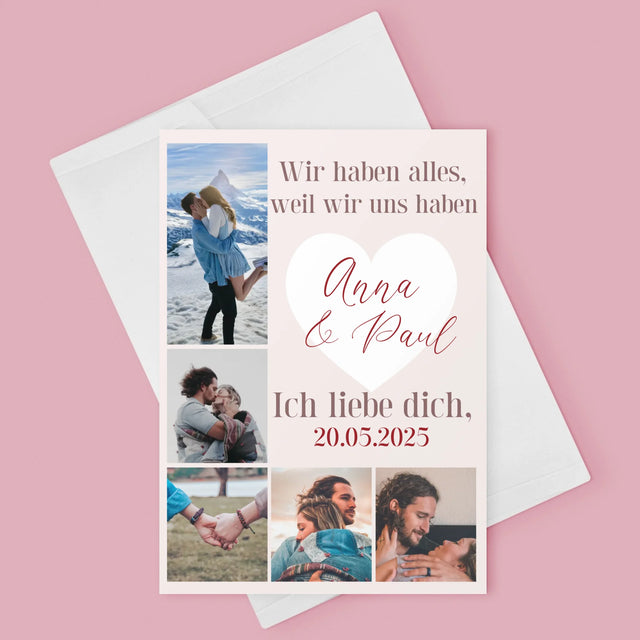 Fotocollage: Wir Haben Alles, Weil Wir Uns Haben - Glückwunschkarte