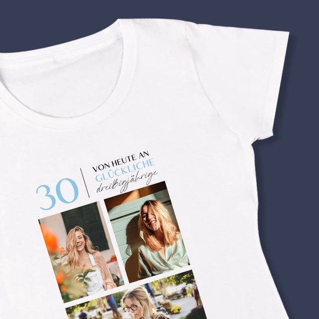 Fotocollage: Von Heute An Glückliche 30 - T-Shirt Für Damen