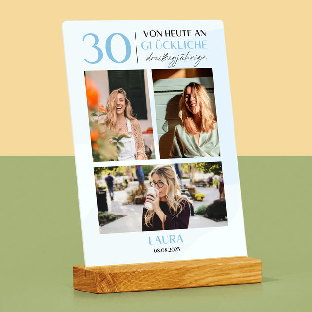 Fotocollage: Von Heute An Glückliche 30 - Druck Auf Acrylglas