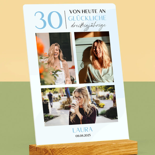 Fotocollage: Von Heute An Glückliche 30 - Druck Auf Acrylglas