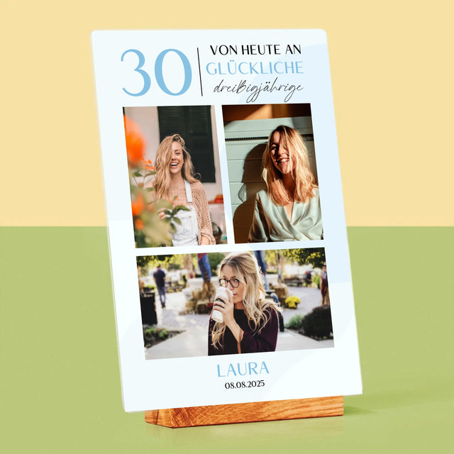 Fotocollage: Von Heute An Glückliche 30 - Druck Auf Acrylglas