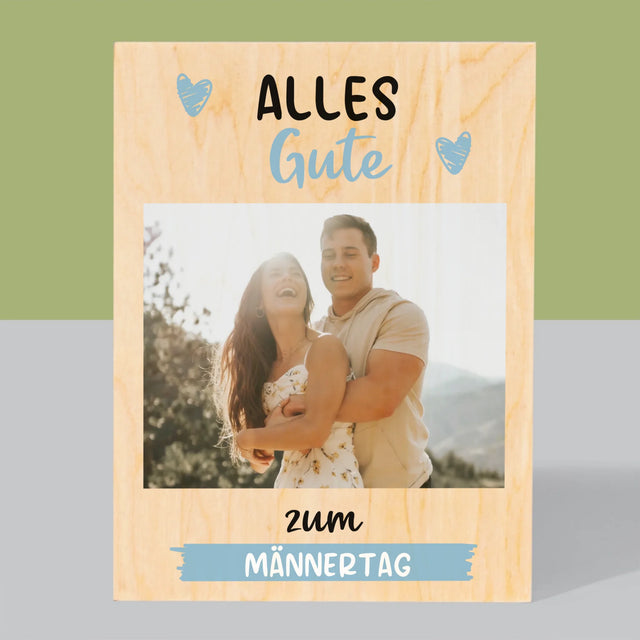 Foto Und Unterschrift: Alles Gute Zum Männertag - Druck Auf Holz