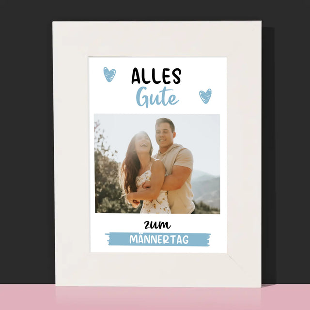 Foto Und Unterschrift: Alles Gute Zum Männertag - Bilderrahmen