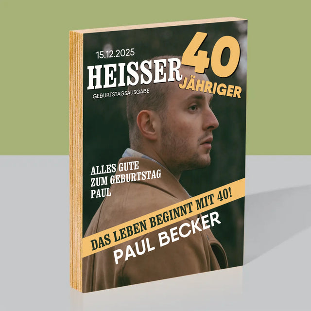 Magazin-Cover: Heißer 40-Jähriger - Druck Auf Holz