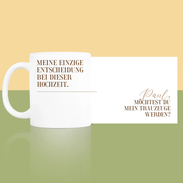 Name Und Unterschrift: Meine Einzige Entscheidung - Tasse