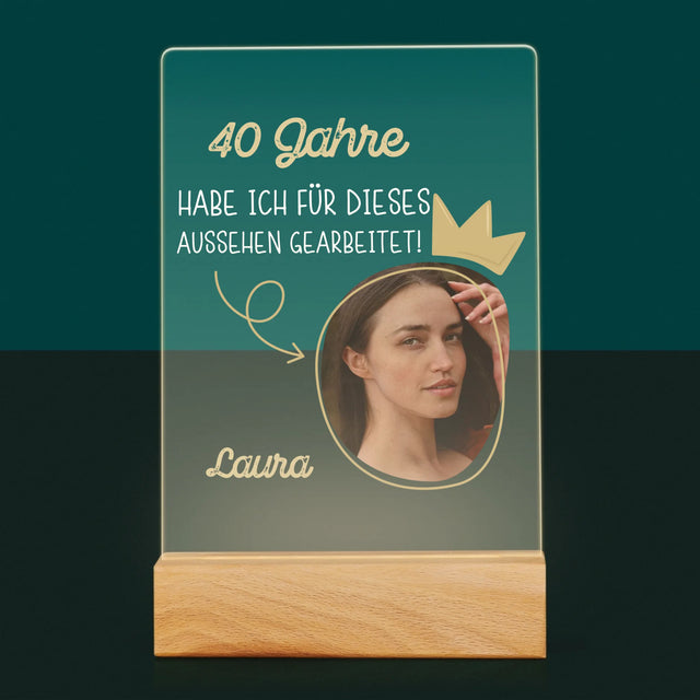 Foto Und Unterschrift: 40 Jahre Habe Ich Für Dieses Aussehen Gearbeitet - Druck Auf Acrylglas