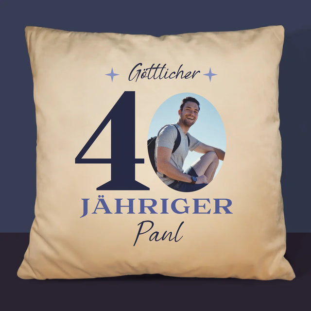 Foto Und Unterschrift: Göttlicher 40-Jähriger - Kissen