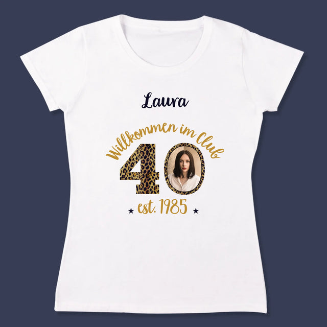 Foto Und Unterschrift: Willkommen Im Club Der 40-Jährigen - T-Shirt Für Damen