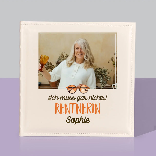 Foto Und Unterschrift: Ich Muss Gar Nichts! Rentnerin - Fotoalbum