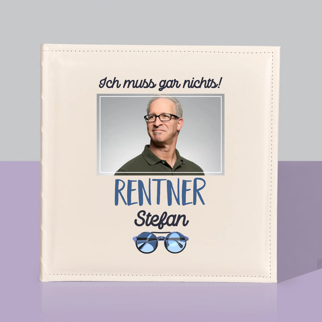 Foto Und Unterschrift: Ich Muss Gar Nichts! Rentner - Fotoalbum