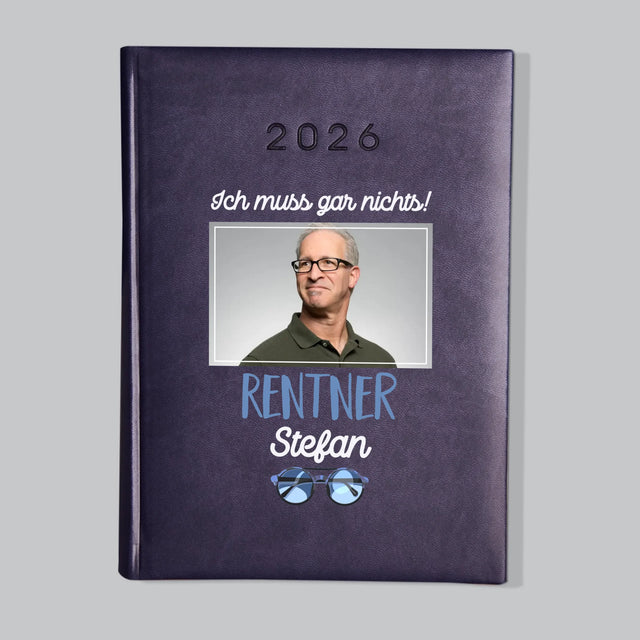 Foto Und Unterschrift: Ich Muss Gar Nichts! Rentner - Buchkalender