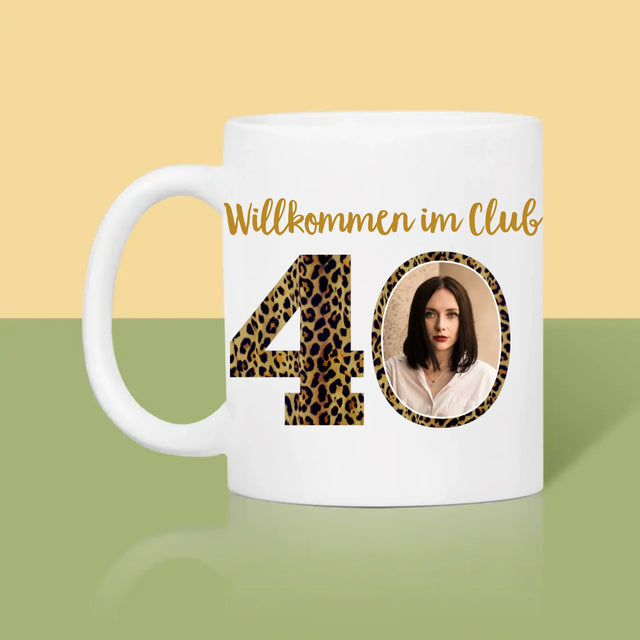 Foto Und Unterschrift: Willkommen Im Club Der 40-Jährigen - Tasse