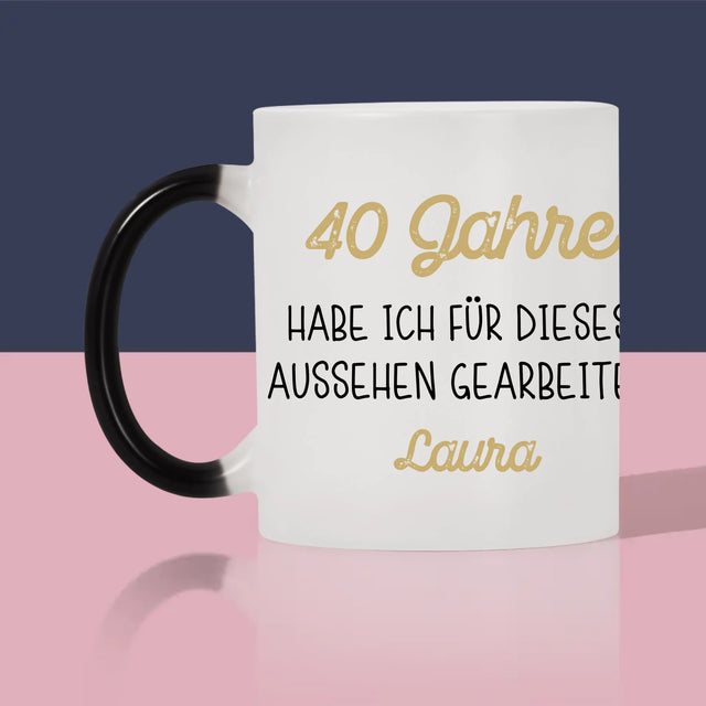 Foto Und Unterschrift: 40 Jahre Habe Ich Für Dieses Aussehen Gearbeitet - Tasse