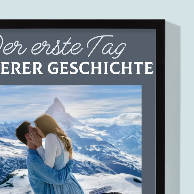 Foto Und Unterschrift: Der Erste Tag Unserer Geschichte - Druck Mit Rahmen 30X40