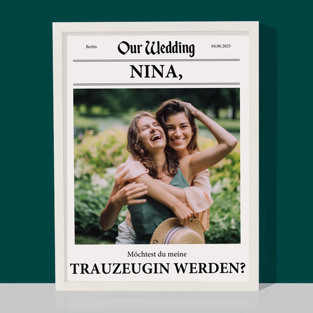 Foto Und Unterschrift: Our Wedding Trauzeugin - Druck Mit Rahmen 30X40