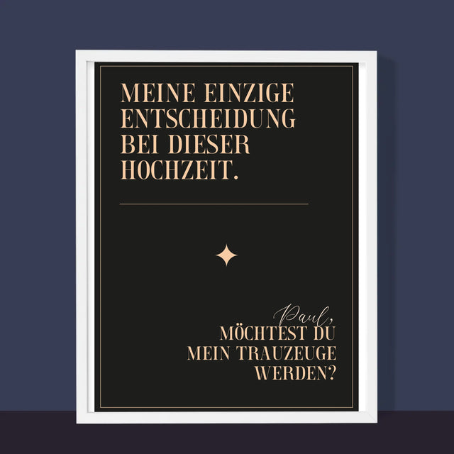 Name Und Unterschrift: Meine Einzige Entscheidung - Druck Mit Rahmen 30X40