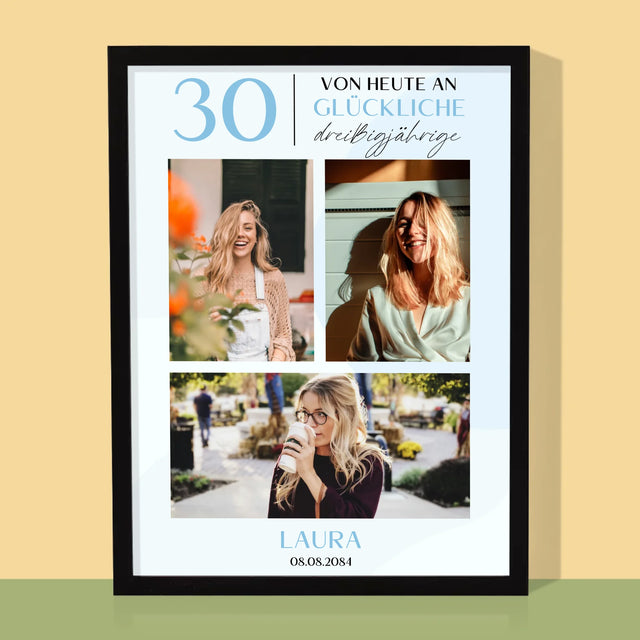 Fotocollage: Von Heute An Glückliche 30 - Druck Mit Rahmen 30X40