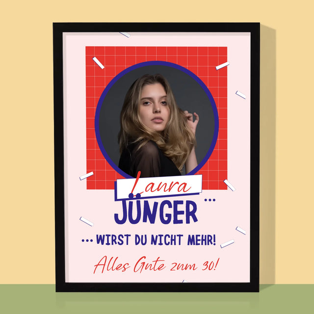 Foto Und Unterschrift: Du Wirst Nicht Jünger - Druck Mit Rahmen 30X40
