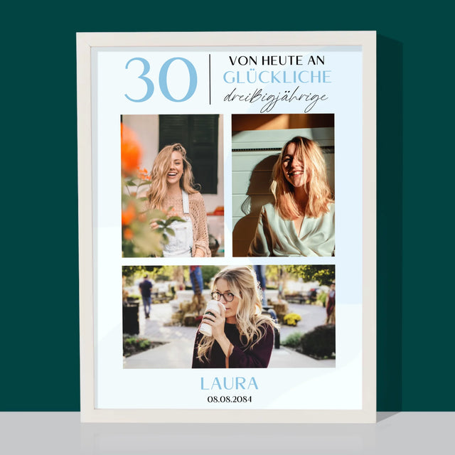 Fotocollage: Von Heute An Glückliche 30 - Druck Mit Rahmen 30X40