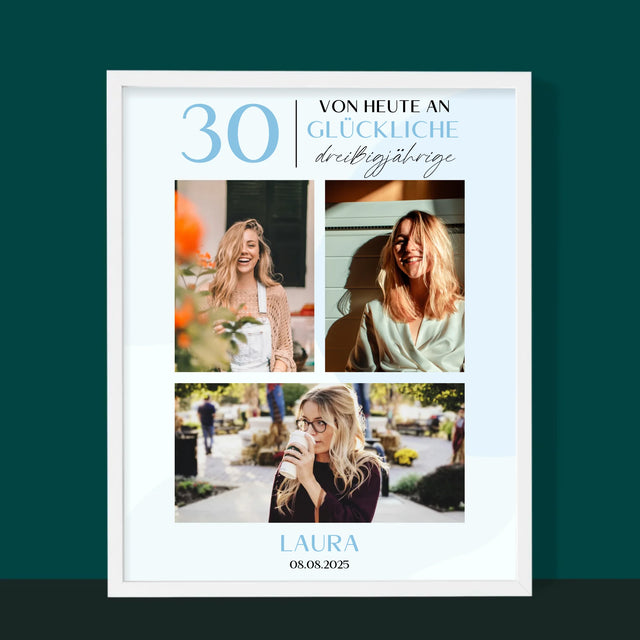 Fotocollage: Von Heute An Glückliche 30 - Druck Mit Rahmen 30X40