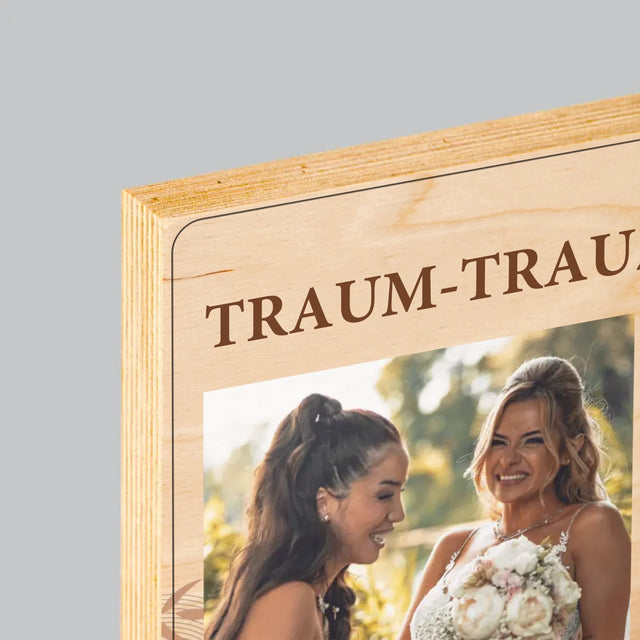 Foto Und Unterschrift: Traumtrauzeugin - Druck Auf Holz