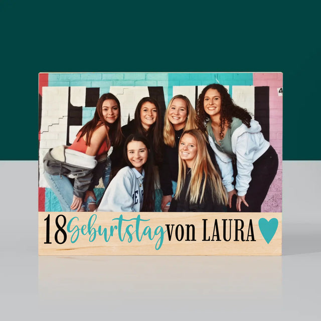 Foto Und Unterschrift: 18. Geburtstag-Erinnerung - Druck Auf Holz