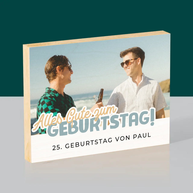 Foto Und Unterschrift: 25. Geburtstag Alles Gute Zum Geburtstag - Druck Auf Holz