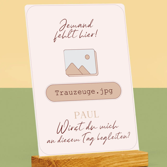 Name Und Unterschrift: Jemand Fehlt - Trauzeuge - Druck Auf Acrylglas