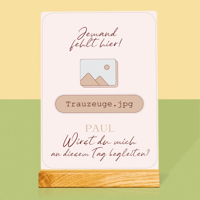 Name Und Unterschrift: Jemand Fehlt - Trauzeuge - Druck Auf Acrylglas