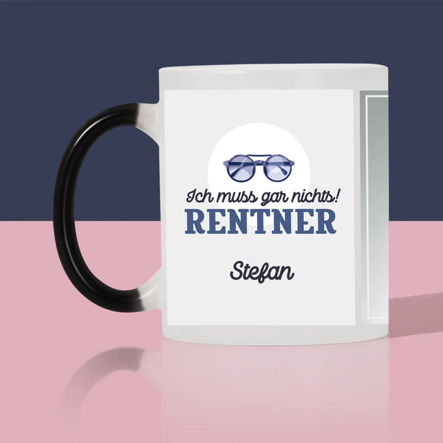 Foto Und Unterschrift: Ich Muss Gar Nichts! Rentner - Tasse
